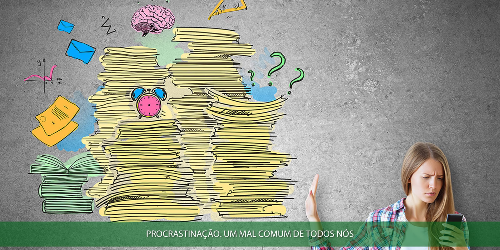 PROCRASTINAÇÃO. O CUSTO DESTE PROBLEMA NA VIDA CORPORATIVA